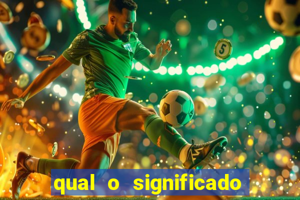 qual o significado do jogo